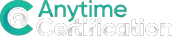 Anytime Certification