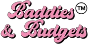 Baddies and Budgets