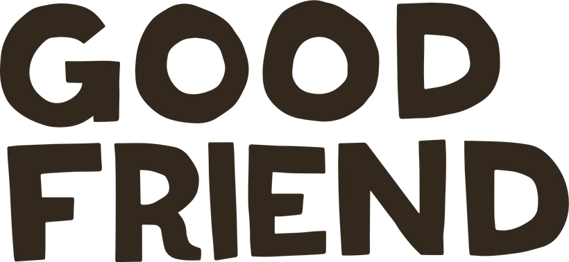 GOOD FRIEND
